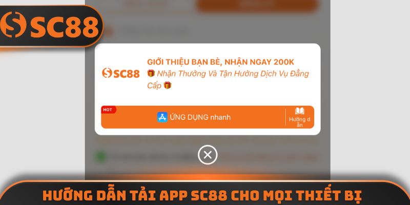 Hướng dẫn tải app SC88 cho mọi thiết bị và hệ điều hành
